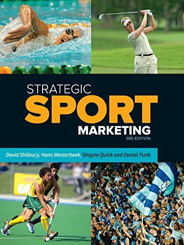 Strategic Sport Marketing: 3rd Edition (Sport Management)