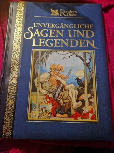 Unvergängliche Sagen und Legenden