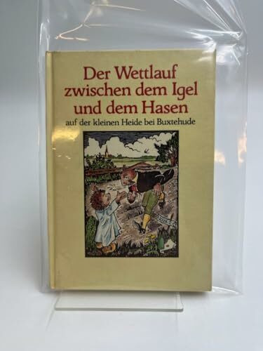 Der Wettlauf zwischen dem Hasen und dem Igel auf der kleinen Heide bei Buxtehude. In hochdeutscher und niederdeutscher Fassung