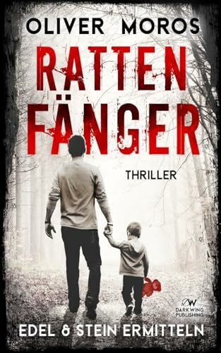 Rattenfänger: Ein Edel & Stein Thriller (Kripo Berlin / Edel und Stein ermitteln)