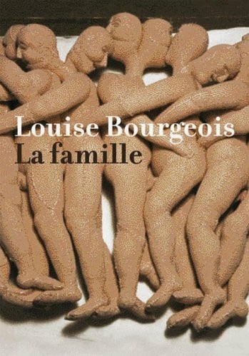 Louise Bourgeois. La famille. Deutsche Ausgabe