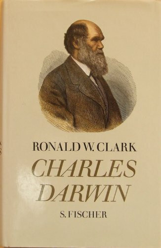 Charles Darwin. Biographie eines Mannes und einer Idee