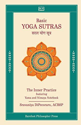 Basic Yoga Sutras: The Inner Practice Basic Yoga Sutras: The Inner Practice