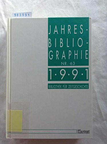 Jahresbibliographie Bibliothek für Zeitgeschichte, Stuttgart, Nr.63, 1991