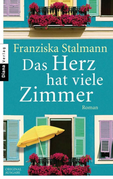 Das Herz hat viele Zimmer: Roman