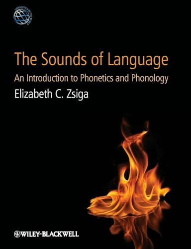 The Sounds of Language: An Introduction to Phonetics and Phonology (Linguistics in the World)