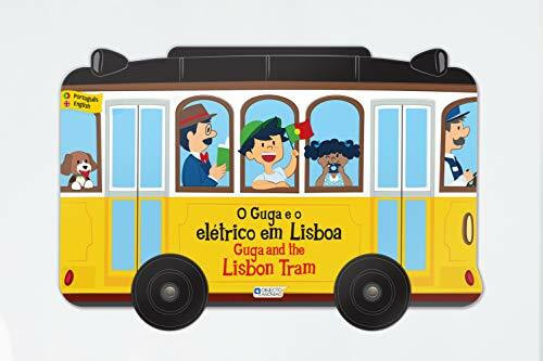 Guga e o Elétrico em Lisboa | Guga and the Lisbon Tram (Bilingue Edition) [Paperback] Susana Fonseca