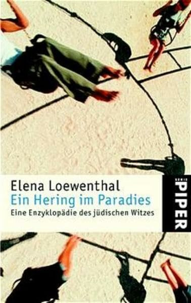 Ein Hering im Paradies: Eine Enzyklopädie des jüdischen Witzes (Piper Taschenbuch, Band 3798)