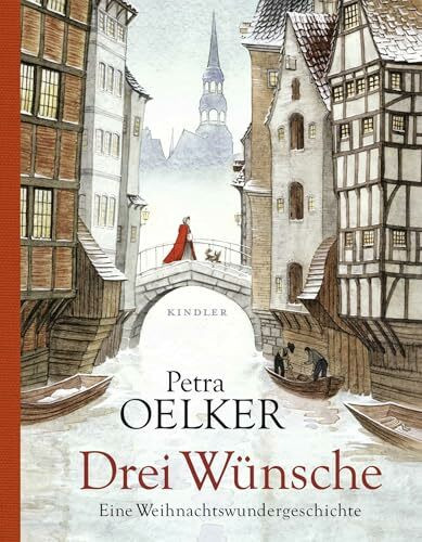 Drei Wünsche: Eine Weihnachtswundergeschichte