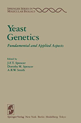 Yeast Genetics: Fundamental and Applied Aspects (Springer Series in Molecular and Cell Biology)