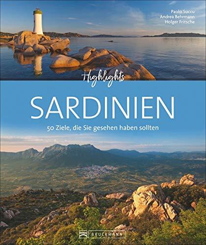 Bildband: Highlights Sardinien. 50 Ziele, die Sie gesehen haben müssen! Ein Bildband-Reiseführer. Jetzt mit 24 Seiten extra. Inklusive ... Die 50 Ziele, die... Bildband: Highlights Sardinien. 50 Ziele, die Sie gesehen haben müssen! Ein Bildband-Reiseführer. Jetzt mit 24 Seiten extra. Inklusive ... Die 50 Ziele, die Sie gesehen haben sollten