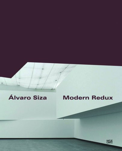 Álvaro Siza: Modern Redux