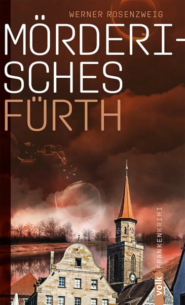 Mörderisches Fürth: Ein Franken-Krimi (Mörderisches Franken)