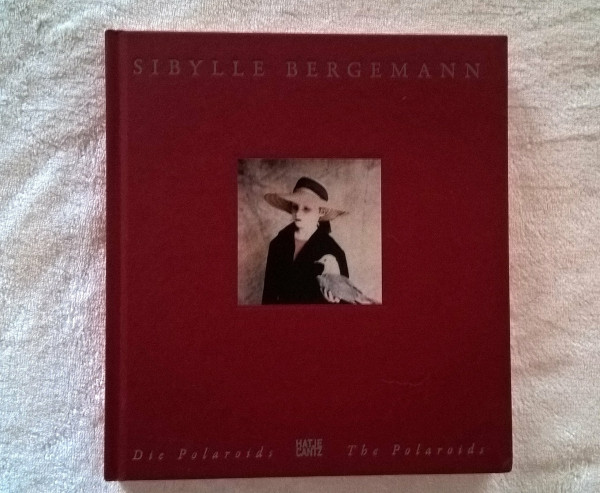 Sibylle Bergemann: Die Polaroids: Die Polaroids - The Polaroids. Katalog zur Ausstellung im Leonhardi-Museum, Dresden und im C/O Berlin, 2011. Deutsch-Englisch