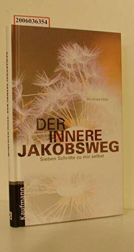 Kaufmann, Ernst Der Innere Jakobsweg, Sieben Schritte Zu Mir Selbst