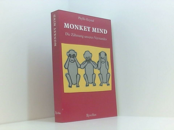 Monkey Mind. Die Zähmung unseres Verstandes