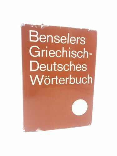 Benseler Griechisch-Deutsches Wörterbuch