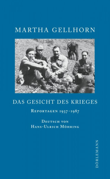 Das Gesicht des Krieges: Reportagen 1937–1987