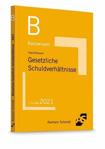Basiswissen Gesetzliche Schuldverhältnisse (Basiswissen (ehemals: BasisSkripten))