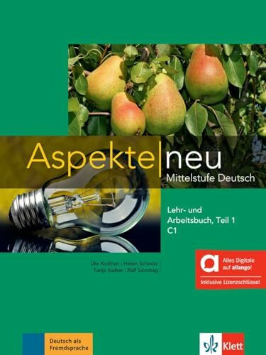 Aspekte neu C1 Teil 1 - Hybride Ausgabe allango: Mittelstufe Deutsch. Lehr- und Arbeitsbuch, Teil 1 inklusive Lizenzschlüssel allango (24 Monate) (Aspekte neu: Mittelstufe Deutsch)