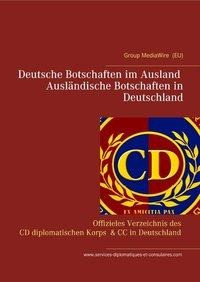 Deutsche Botschaften im Ausland - Ausländische Botschaften in Deutschland