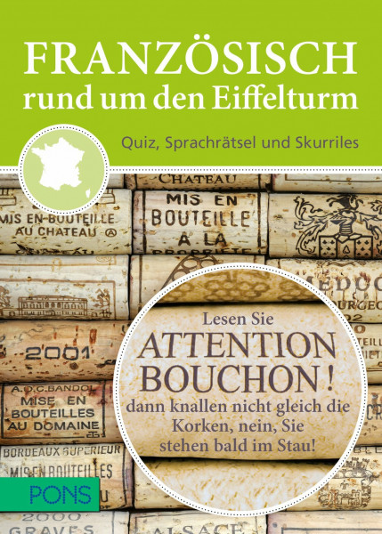 PONS Französisch rund um den Eiffelturm: Quiz, Sprachenrätsel, Skurriles: Quiz, Sprachrätsel und Skurriles