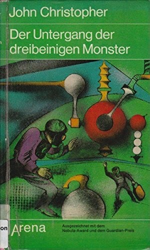 Der Untergang der dreibeinigen Monster. Der Kampf gegen die außerirdischen Herren der Welt