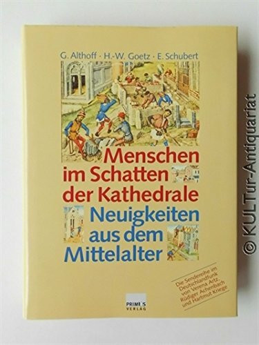 Menschen im Schatten der Kathedrale: Neuigkeiten aus dem Mittelalter