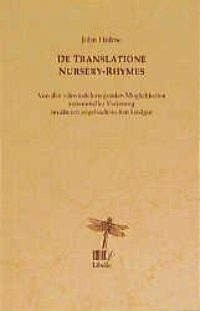 De Translatione Nursery-Rhymes: Von den schwindelerregenden Möglichkeiten referentieller Verirrung im älteren angelsächsischen Liedgut (Litzelstetter Libellen. Ziemlich Neue Folge (ZNF))