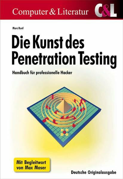 Die Kunst des Penetration Testing - Handbuch für professionelle Hacker