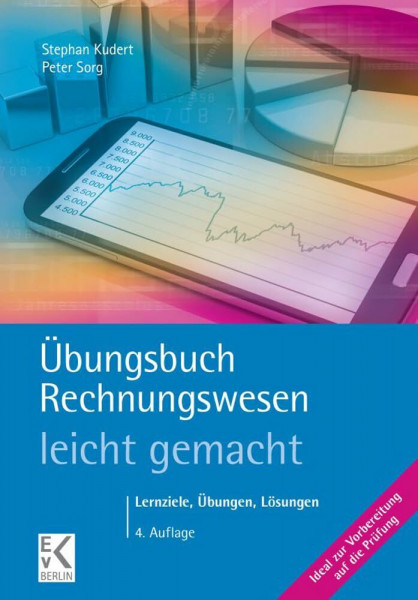 Übungsbuch Rechnungswesen – leicht gemacht.: Lernziele, Übungen, Lösungen. (BLAUE SERIE – leicht gemacht)
