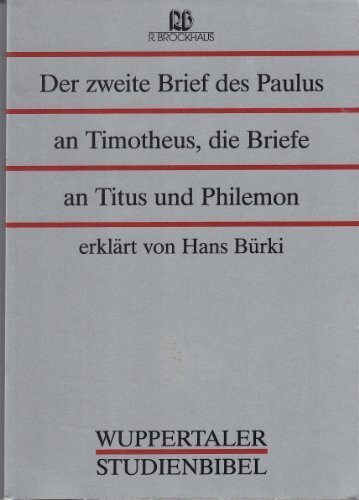 Wuppertaler Studienbibel, NT, Sonderausgabe, Bd.15, Der zweite Brief des Paulus an Timotheus und der an Philemon: Die Briefe an Titus und Philemon