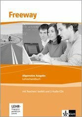 Freeway Allgemeine Ausgabe Lehrerhandbuch. Englisch für berufliche Schulen: Lehrerhandbuch inklusive 2 Audio-CDs und Teachers' toolkit - DVD-ROM/Video für PC und DVD-Player (Freeway. Ausgabe ab 2011)