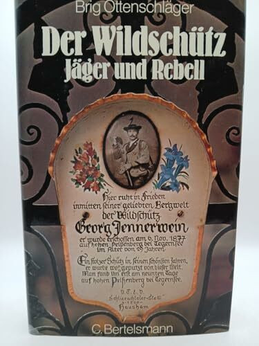 Der Wildschütz. Jäger und Rebell