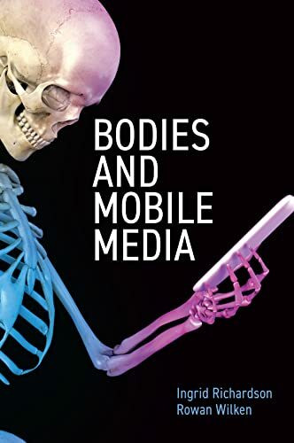 Bodies and Mobile Media