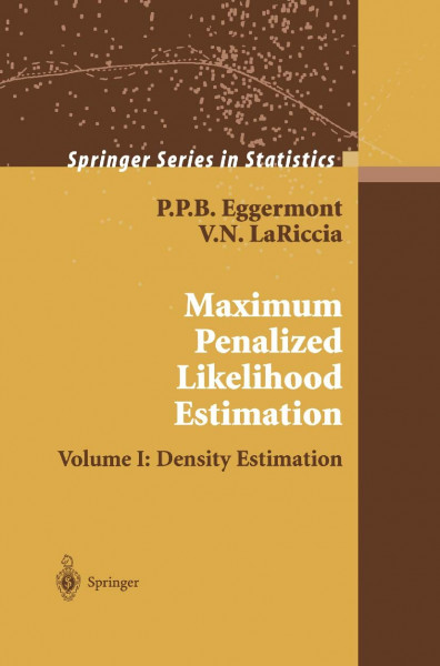 Maximum Penalized Likelihood Estimation: Volume I: Density Estimation (Springer Series in Statistics, Band 1)
