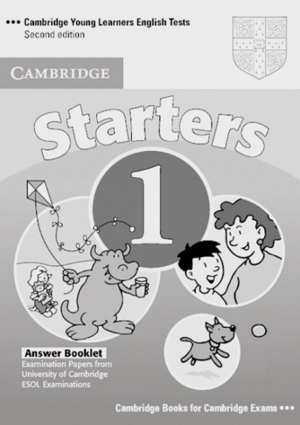 Cambridge Young Learners English Tests. Starters 1. Answer Booklet