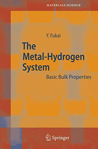 The Metal-Hydrogen System: Basic Bulk Properties (Springer Series in Materials Science, 21, Band 21)