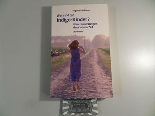 Wer sind die Indigo-Kinder? Herausforderungen einer neuen Zeit
