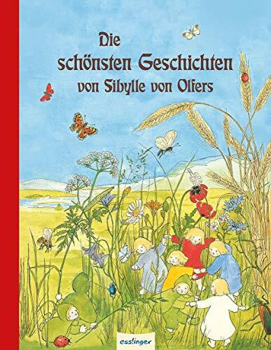 Die schönsten Geschichten von Sibylle von Olfers