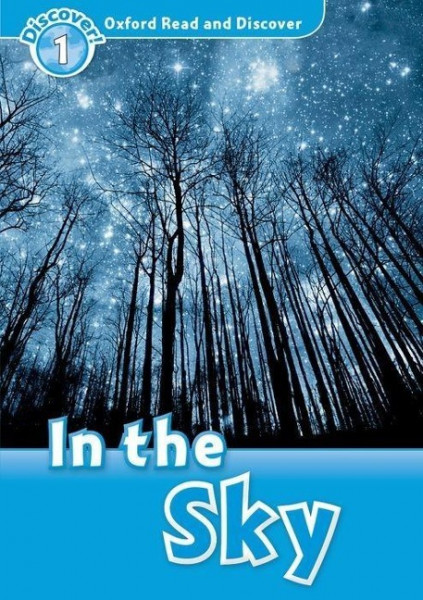Oxford Read & Discover 1: In the Sky