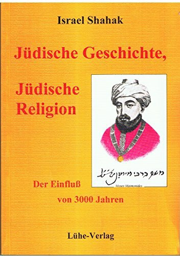 Jüdische Geschichte, Jüdische Religion: Der Einfluss von 3000 Jahren (Internationale Literatur zur Erforschung politischer Hintergrundmächte)