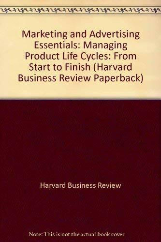 Managing Product Life Cycles: From Start to Finish (Harvard Business Review Paperback Series)