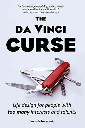 The da Vinci CURSE: Life design for people with too many interests and talents