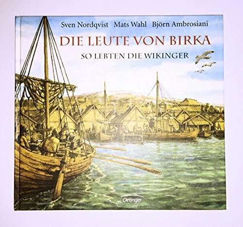 Die Leute von Birka: So lebten die Wikinger