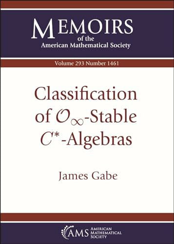 Classification of $mathcal {O}_infty $-Stable $C^*$-Algebras (Memoirs of the American Mathematical Society)