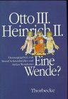 Otto III. Heinrich II.: Eine Wende ?