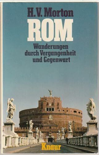 Rom. Wanderungen durch Vergangenheit und Gegenwart