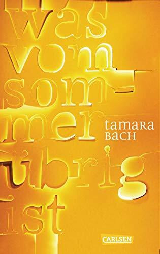 was vom Sommer übrig ist: Ausgezeichnet mit dem Katholischen Kinder- und Jugendbuchpreis 2013 u. d. Deutsch-französischen Jugendliteraturpreis 2013