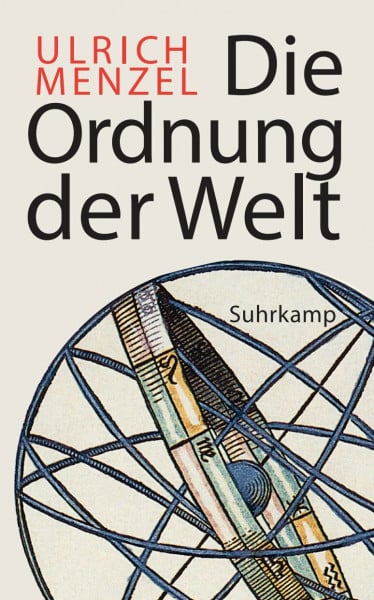 Die Ordnung der Welt: Das Standardwerk der Weltgeschichtsschreibung